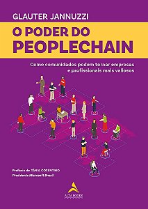 O Poder Do Peoplechain Como Comunidades Podem Tornar Empresas E Profissionais Mais Valiosos