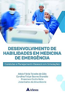 Desenvolvimento De Habilidades Em Medicina De Emergência: Condutas E Planej Baseado Em Simulações