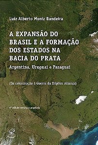 A Expansão Do Brasil E A Formação Dos Estados Na Bacia Do Prata