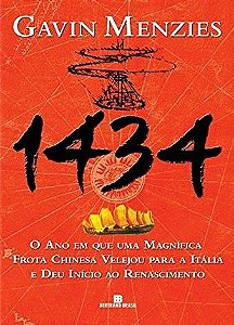 1434: O Ano Em Que Uma Magnífica Frota Chinesa Velejou Para A Itália E Deu Início Ao Renascimento
