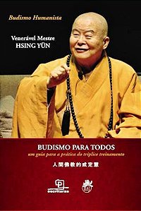 Budismo Para Todos Um Guia Para A Prática Do Tríplice Treinamento