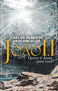 Joao I.i - Quem E Jesus Para Voce?