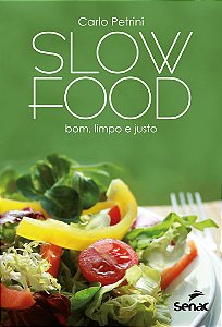 Slow Food Bom, Limpo E Justo