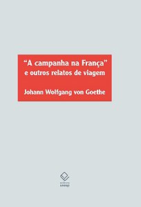 A Campanha Na França E Outros Relatos De Viagem