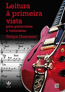 Leitura À Primeira Vista Para Guitarristas E Violonistas