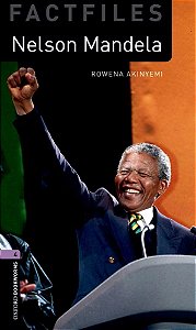 Nelson Mandela - Oxford Bookworms Factfiles - Level 4 - Second Edition