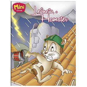 Filhotes Travessos(mini)- Leoncio, O Hamster
