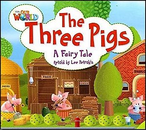 Our World American 2 - Reader 4 - The Three Pigs: A Fairy Tale - Book