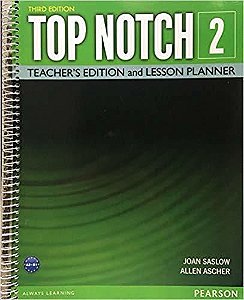 Top Notch 2 - Teacher's Edition And Lesson Planner - Third Edition