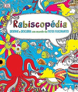 Rabiscopédia - Desenhe E Descubra Um Mundo De Fatos Fascinantes