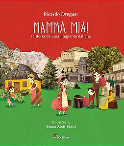 Mamma Mia! - História De Uma Imigrante Italiana