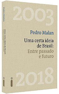 Uma Certa Ideia De Brasil: Entre Passado E Futuro
