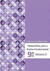 Matemática Para O Ensino Fundamental 9º Ano - Caderno De Atividades Volume 3