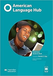 American Language Hub Starter B - Student's Book & App