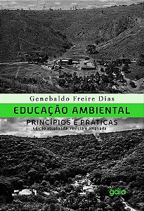Educacao Ambiental, Principios E Praticas