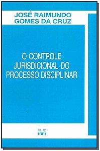 O Controle Jurisprudencial Do Processo Disciplinar - 1 Ed./1996