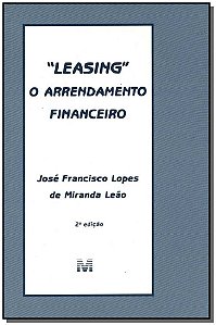 Leasing: O Arrendamento Financeiro - 2 Ed./2000