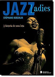 Jazz Ladies A História De Uma Luta