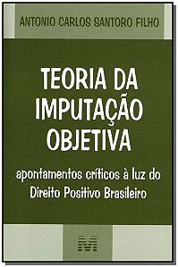 Teoria Da Imputação Objetiva - 1 Ed./2007