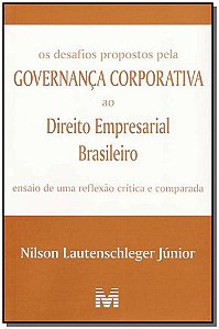 Os Desafios Propostos Pela Governança Corporativa Ao Direito Empresarial Brasileiro - 1 Ed./2005