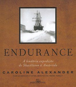 Endurance (Nova Edição) A Lendária Expedição De Shackleton À Antártida