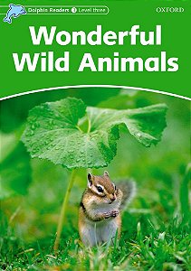 Wonderful Wild Animals - Dolphin Readers - Level 3