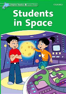 Students In Space - Dolphin Readers - Level 3