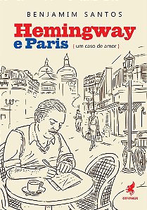 Hemingway E Paris Um Caso De Amor
