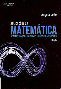 Aplicações Da Matemática - Administração, Economia E Ciências Contábeis - 2ª Edição