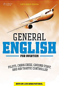 General English For Aviation - Pilots, Cabin Crew, Ground Staff, And Air Traffic Controller