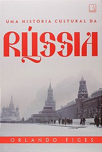 Uma História Cultural Da Rússia