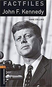 John F. Kennedy - Oxford Bookworms Factfiles - Level 2 - Book With Audio - Third Edition