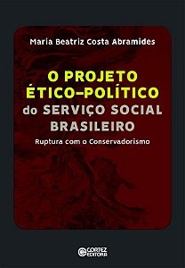 Projeto Ético-Político Do Serviço Social Brasleiro