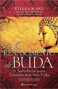 O Renascimento De Buda A Sabedoria Para Transformar Sua Vida