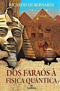 Dos Faraós À Física Quântica