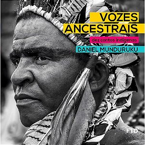 Vozes Ancestrais - Dez Contos Indígenas