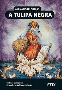 A Tulipa Negra - Clássicos Da Literatura Universal