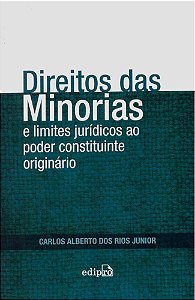 Direitos Das Minorias E Limites Jurídicos Ao Poder Constituinte Originário