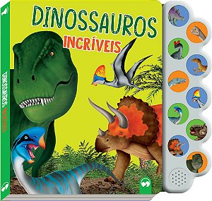 Dinossauros Incriveis - Livro Sonoro