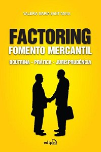 Factoring Fomento Mercantil: Doutrina Prática Jurisprudência