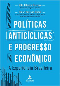 Políticas Anticíclicas E Progresso Econômico A Experiência Brasileira