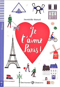 Je T'Aime Paris - Hub Lectures Juniors - Niveau 2 - Livre Avec CD Audio