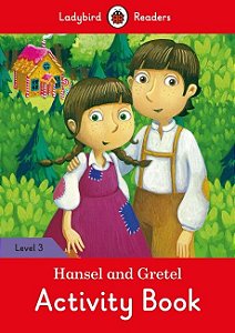 Hansel And Gretel - Ladybird Readers - Level 3 - Activity Book
