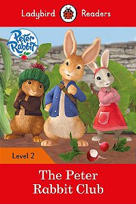 Peter Rabbit: The Peter Rabbit Club - Ladybird Readers - Level 2 - Book With Downloadable Audio (US