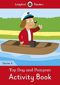 Top Dog And Pompom - Ladybird Readers - Starter Level 4 - Activity Book