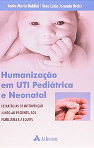 Humanizacao Em Uti Pediatrica E Neonatal