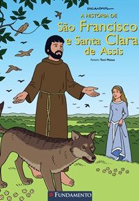 A História De São Francisco E Santa Clara De Assis