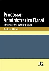 Processo Administrativo Fiscal - Controle Administrativo Do Lançamento Tributário