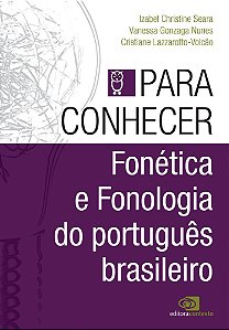 Para Conhecer Fonética E Fonologia Do Português Brasileiro