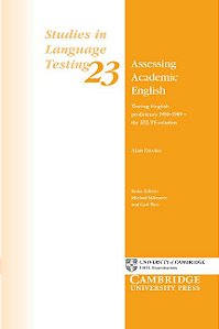 Assessing Academic English: Testing English Proficiency 1950-1989 - The Ielts Solution (Studies In L